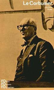 Cover of: Le Corbusier in Selbstzeugnissen und Bilddokumenten