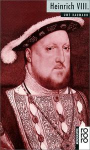 Cover of: Heinrich VIII.: mit Selbstzeugnissen und Bilddokumenten