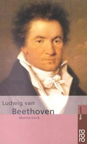 Cover of: Ludwig van Beethoven. by Martin Geck