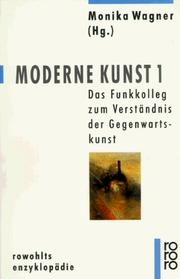 Cover of: Moderne Kunst by Monika Wagner (Hg.) in Zusammenarbeit mit Franz Verspohl und Hubertus Gassner.