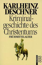 Cover of: Kriminalgeschichte des Christentums 4. Frühmittelalter.