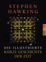 Cover of: Die illustrierte Kurze Geschichte der Zeit. by Stephen Hawking