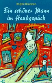 Cover of: Ein schöner Mann im Handgepäck: Roman