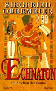 Cover of: Echnaton: Im Zeichen der Sonne : ein historischer Roman