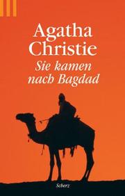 Cover of: Sie kamen nach Bagdad. by Agatha Christie