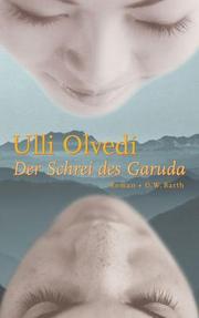 Cover of: Der Schrei des Garuda by Ulli Olvedi