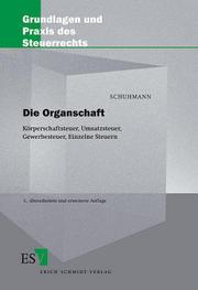 Cover of: Die Organschaft: Körperschaftsteuer, Umsatzsteuer, Gewerbesteuer