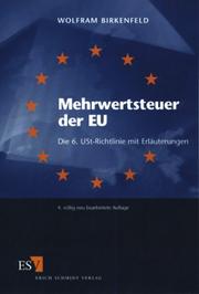 Cover of: Mehrwertsteuer der EU: die 6. USt-Richtlinie mit Erläuterungen