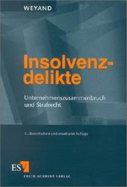 Cover of: Insolvenzdelikte. Unternehmenszusammenbruch und Strafrecht.