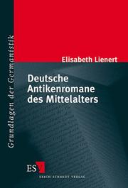 Deutsche Antikenromane des Mittelalters by Elisabeth Lienert
