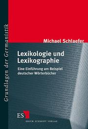 Cover of: Lexikologie und Lexikographie: eine Einführung am Beispiel deutscher Wörterbücher