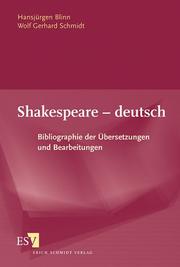 Cover of: Shakespeare-deutsch: Bibliographie der Übersetzungen und Bearbeitungen : zugleich Bestandsnachweis der Shakespeare-Übersetzungen der Herzogin-Anna-Amalia-Bibliothek Weimar