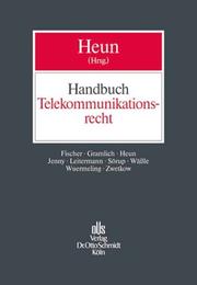 Cover of: Handbuch Telekommunikationsrecht by herausgegeben von Sven-Erik Heun ; bearbeitet von Martin Fischer ... [et al.].