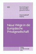 Cover of: Neue Wege in die Europäische Privatgesellschaft. Rechts- und Steuerfragen in der Heidelberger Diskussion.