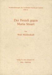 Cover of: Der Prozess gegen Maria Stuart: eine histor.-kriminolog. Studie ; [Vortrag, gehalten am 21. Febr. 1972 vor d. Ges. Hamburger Juristen]