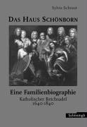 Cover of: Das Haus Schönborn: eine Familienbiographie : katholischer Reichsadel 1640-1840