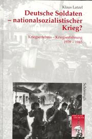 Cover of: Deutsche Soldaten--nationalsozialistischer Krieg? by Klaus Latzel