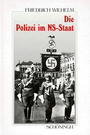 Cover of: Die Polizei im NS-Staat: die Geschichte ihrer Organization im Überblick