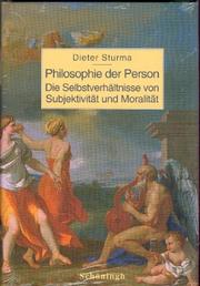 Cover of: Philosophie der Person: die Selbstverhältnisse von Subjektivität und Moralität
