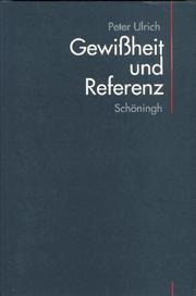 Cover of: Gewissheit und Referenz by Peter Ulrich