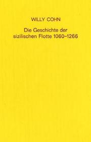 Cover of: Die Geschichte der sizilischen Flotte 1060-1266 by Willy Cohn