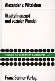 Cover of: Staatsfinanznot und sozialer Wandel: eine finanzsoziologische Analyse der preussischen Reformzeit zu Beginn des 19. Jahrhunderts