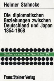 Cover of: Die diplomatischen Beziehungen zwischen Deutschland und Japan 1854-1868