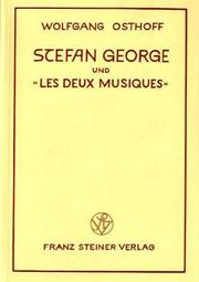 Cover of: Stefan George und "les deux musiques": tönende und vertonte Dichtung im Einklang und Widerstreit