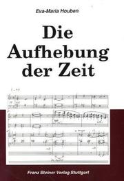 Cover of: Die Aufhebung der Zeit by Eva-Maria Houben