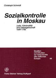 Cover of: Sozialkontrolle in Moskau: Justiz, Kriminalität und Leibeigenschaft, 1649-1785