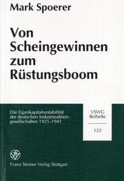 Cover of: Von Scheingewinn zum Rüstungsboom: die Eigenkapitalrentabilität der deutschen Industrieaktiengesellschaften, 1925-1941