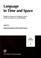 Cover of: Language in time and space