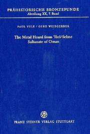 Cover of: The metal hoard from Ibri/Selme, Sultanate of Oman (Prahistorische Bronzefunde) by Paul Yule