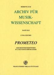 Cover of: Prometeo: Geschichtskonzeptionen in Luigi Nonos Hortragodie (Beihefte zum Archiv fur Musikwissenschaft)