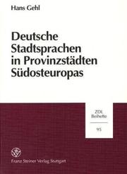 Cover of: Deutsche Stadtsprachen in Provinzstädten Südosteuropas by Hans Gehl