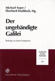 Cover of: Ungebandigte Galilei: Beitrage Zu Einem Symposion (Geist, Erkenntnis, Kommunikation)