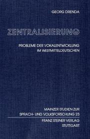 Cover of: Zentralisierung: Probleme der Vokalentwicklung im Westmitteldeutschen