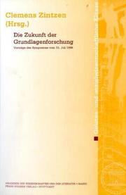Cover of: Die Zukunft der Grundlagenforschung: Vorträge des Symposions vom 15. Juli 1999