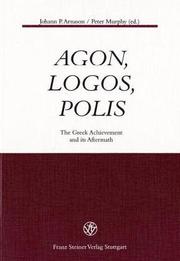 Cover of: Agon, logos, polis by Johann P. Arnason, Peter Murphy (ed.).