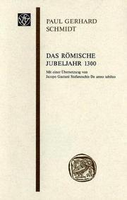 Cover of: Das römische Jubeljahr 1300: mit einer Übersetzung von Jacopo Gaetani Stefaneschis De anno iubileo