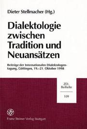 Cover of: Dialektologie zwischen Tradition und Neuansätzen by Internationale Dialektologentagung (1998 Göttingen, Germany)