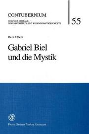 Gabriel Biel und die Mystik by Detlef Metz