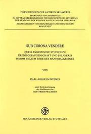 Cover of: Sub corona vendere: quellenkritische Studien zu Kriegsgefangenschaft und Sklaverei in Rom bis zum Ende des Hannibalkrieges