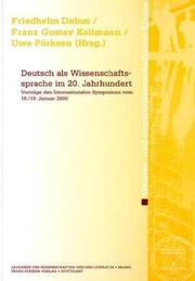 Cover of: Deutsch als Wissenschaftssprache im 20. Jahrhundert by Friedhelm Debus, Franz Gustav Kollmann, Uwe Pörksen (Hrsg.).