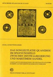 Cover of: Das songzeitliche Quanzhou im Spannungsfeld zwischen Zentralregierung und maritimem Handel: unerwartete Konsequenzen des zentralstaatlichen Zugriffs auf den Reichtum einer Küstenregion