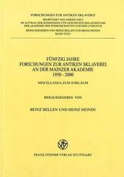 Cover of: Fünfzig Jahre Forschungen zur antiken Sklaverei an der Mainzer Akademie 1950-2000: Miscellanea zum Jubiläum