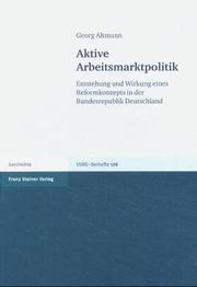 Cover of: Aktive Arbeitsmarktpolitik: Entstehung und Wirkung eines Reformkonzepts in der Bundesrepublik Deutschland