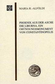 Cover of: Phoenix aus der Asche: die Liburna, ein Gründungsmonument von Constantinopolis