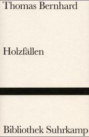 Cover of: Holzfällen. Eine Erregung.