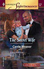 Cover of: The Secret Wife by Carrie Weaver